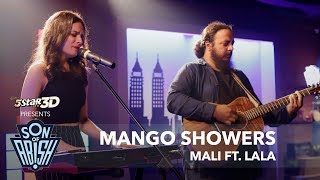 MANGO SHOWERS by MALI ft. LALA | Son Of Abish Picks