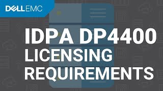 Dell EMC IDPA DP4400 - Licensing requirements