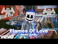 DANY CARL & Marshmello Style - Flames Of Love || Remix 2024