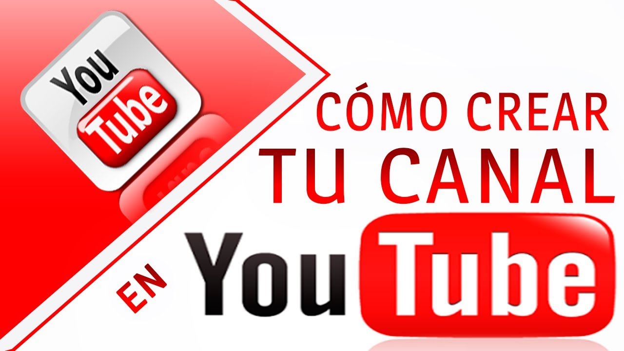 Cómo Crear Un Canal En YouTube 2020 - YouTube