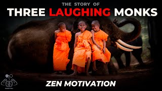 The Story of Three Laughing Monks | Zen Motivation | Happiness | Buddhism | @BrainyPill