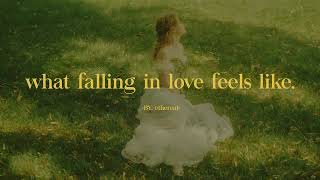 [Playlist] What falling in love feels like.
