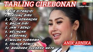 Tarling Cirebonan Indramayu lagu PANTURA TERLARIS DAN TERPOPULER Anik Arnika
