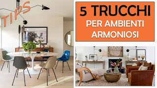 INTERIOR DESIGN - 5 tricks for a home with harmonious and cohesive ambiances!