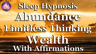 Abundance, Wealth and Limitless Thinking ✨ Sleep Hypnosis Law Of Attraction (432 Hz Binaural Beats)