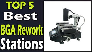 TOP 5 Best BGA Rework Stations Review 2024