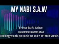 My Nabi S.A.W Backing Vocals By Omar Esa Ft  Nadeem Mohammed And Mo Khan No Music No Voice