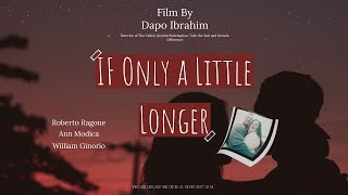 If Only A Little Longer... || A Thriller/Drama Short Film by Dapo Ibrahim