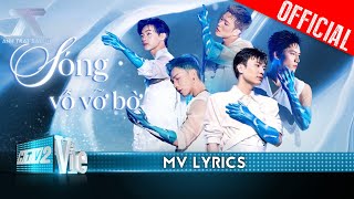 [MV Lyrics] Sóng Vỗ Vỡ Bờ - Anh Tú, Erik, Phạm Anh Duy, Jsol, Dương Domic | Anh Trai Say Hi