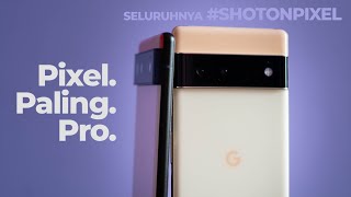 Review Google Pixel 6 Series pakai Pixel 6 Pro  !