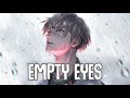 「Nightcore」→ Empty Eyes (Lyrics) by MUNN