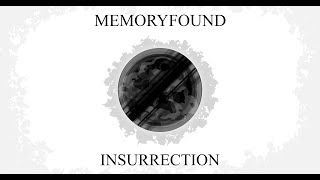 MemoryFound - Insurrection