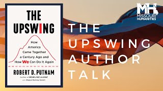 The Upswing Author Talk - Featuring Robert D. Putnam and Shaylyn Romney Garrett