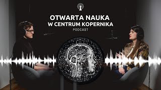 Ukryte dane. Jak dzielić się danymi z badań naukowych | Otwarta nauka | podcast #5