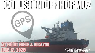 Tankers Front Eagle and Adalynn Collide East of the Strait of Hormuz | Was GPS Spoofing the Cause?