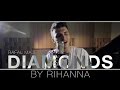 Diamonds by Rihanna (Rafał Majewski Cover)