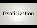 How To Say Exoticization