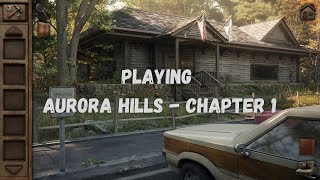 Aurora Hills Chapter 1 Walkthrough (pt1)