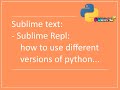 Python on Sublime Repl for Sublime text: different versions