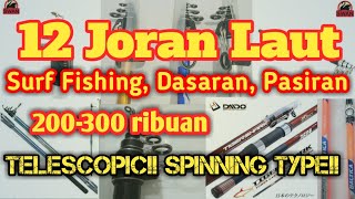 (PART 2) 12 JORAN LAUT 200-300ribuan TERBAIK SURF FISHING ROD, ROCK FISHING ROD