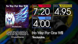 【GITADORA】 No Way For One Will (EXTREME ~ BASIC) Drum