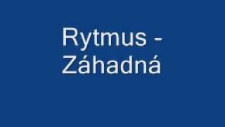 Rytmus - Záhadná