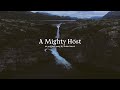 A Mighty Host [Lyric Video]