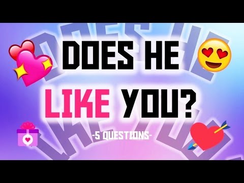 Does He Like You? - Accurate 5 Question Test Does He Like You? - Accurate 5 Question Test