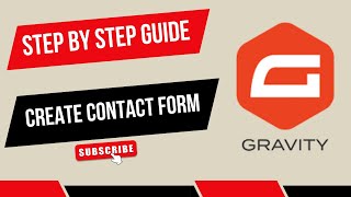Gravity Forms Tutorial Create a Contact Form in MINUTES! Step by Step Guide