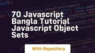 70 javascript bangla tutorial javascript object sets