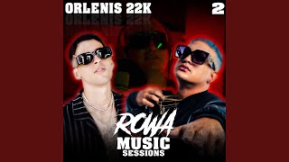 Rowa Music Sessions 2: Orlenis 22k