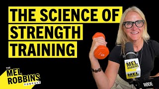 Simple Steps To Losing Weight & Feeling Better: The Science of Lifting Weights | Mel Robbins Podcast