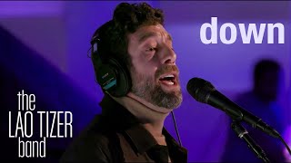 “Down” (single version) | The Lao Tizer Band