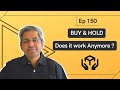 Buy & Hold : Does it work Anymore ? | Ep 150 | WeekendInvesting Daily Bytes