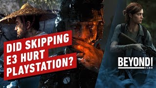 Sony Skipping E3: Did It Hurt PlayStation or Not? - Beyond Episode 595