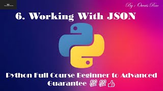 32. Working With JSON Python Full Course Beginner To Advanced Guarantee