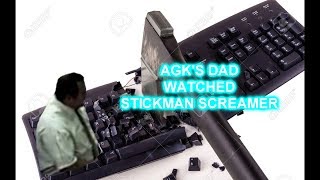 AGK's Dad Watches Stickman Screamer