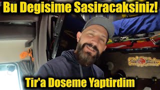 Bu Değişime Şaşıracaksınız! | Tir'a Döşeme Yaptırdim