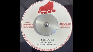 Lambert Douglas - “It Is Love”