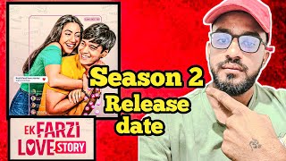 Ek Farzi Love Story Season 2 Release Date | Ek Farzi Love Story Season 2 |