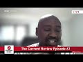 The Current Review - Episode 67 - A Conversation with Makashule Gana of RISE Mzansi
