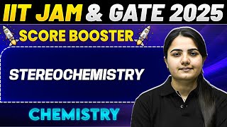 IIT JAM \u0026 GATE 2025 : Chemistry | Stereochemistry | IIT JAM 2025