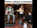 techno without a computer pt 2