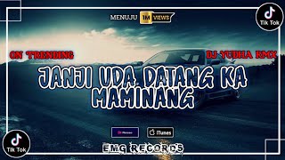 Dj janji uda datang ka maminang | DJ Minang Terbaru Viral Tiktok 2023 | DJ Janji uda Janji Uda !!