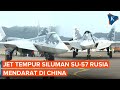 Penampakan Jet Tempur Siluman SU-57 Generasi Kelima Rusia yang Mendarat di China