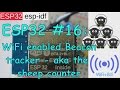 ESP32 #16: WiFi enabled Beacon Tracker - aka the Sheep Counter