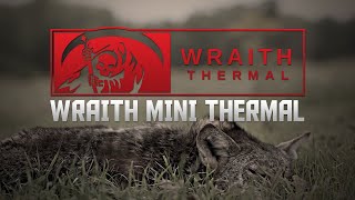 Wraith Mini Thermal | Promo