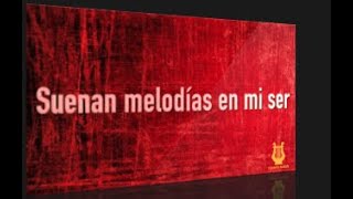 455 - Suenan melodías en mi ser (Pista/Letra Himnario Bautista)