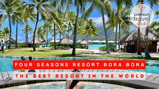 Four Seasons Resort Bora Bora: best luxury resort in French Polynesia (complete review, part 2/2)