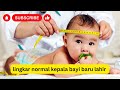 Lingkar normal kepala bayi baru lahir